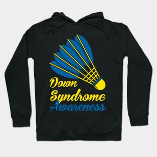 Down Syndrome Awareness badminton Hoodie